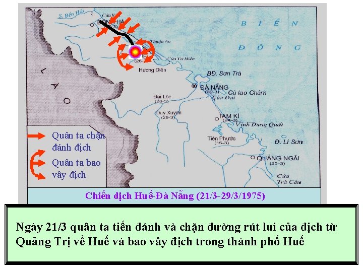 Quân ta chặn đánh địch Quân ta bao vây địch Chiến dịch Huế-Đà Nẵng