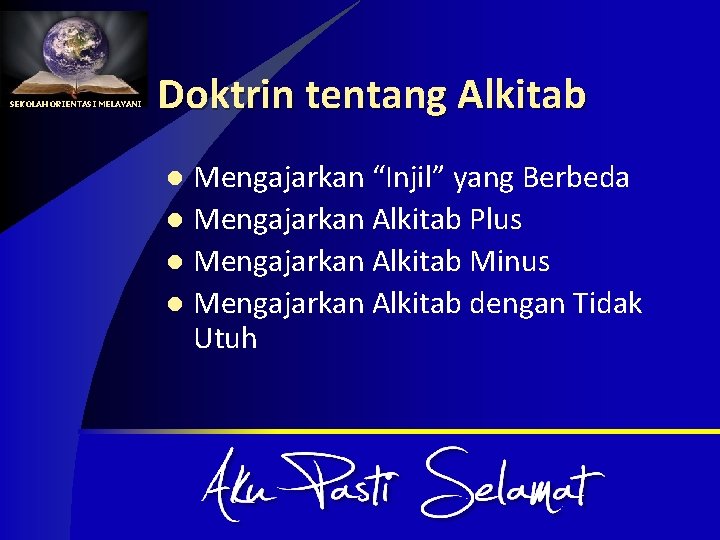 SEKOLAH ORIENTASI MELAYANI Doktrin tentang Alkitab Mengajarkan “Injil” yang Berbeda l Mengajarkan Alkitab Plus