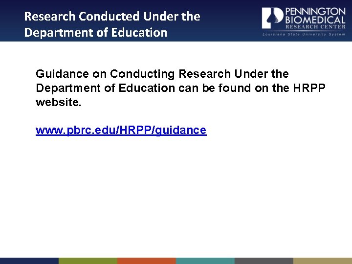 Research Conducted Under the Department of Education Guidance on Conducting Research Under the Department