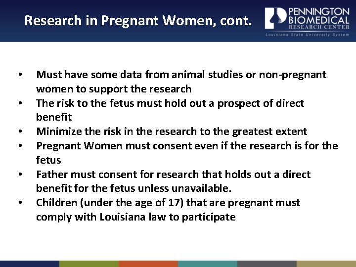 Research in Pregnant Women, cont. • • • Must have some data from animal