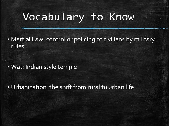 Vocabulary to Know ▪ Martial Law: control or policing of civilians by military rules.