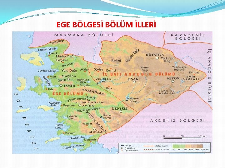 EGE BÖLGESİ BÖLÜM İLLERİ 