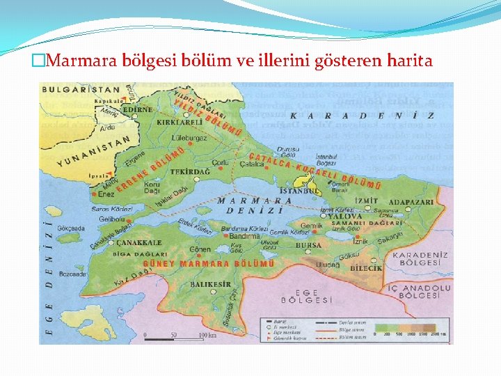 �Marmara bölgesi bölüm ve illerini gösteren harita 