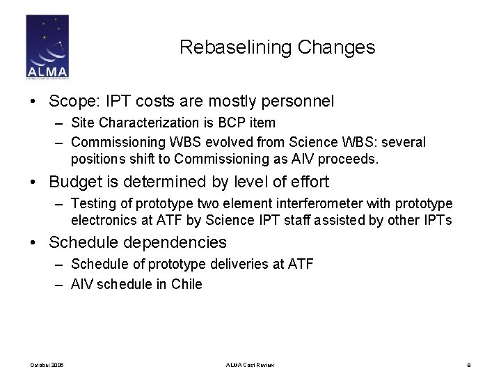 Rebaselining Changes • Scope: IPT costs are mostly personnel – Site Characterization is BCP