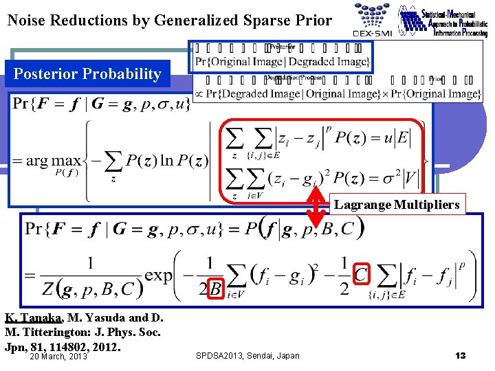 Noise Reductions by Generalized Sparse Prior Posterior Probability Lagrange Multipliers K. Tanaka, M. Yasuda