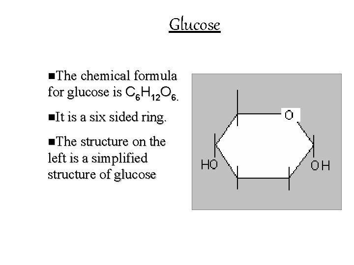 Glucose n. The chemical formula for glucose is C 6 H 12 O 6.