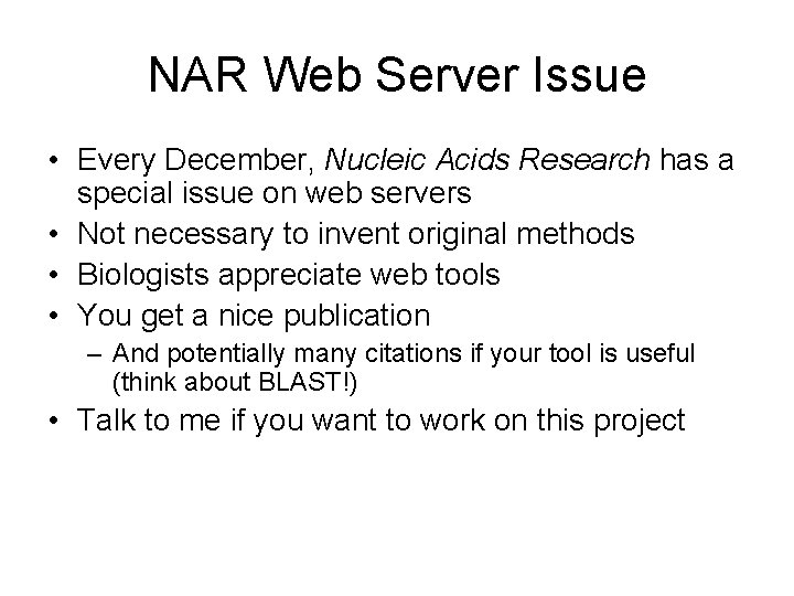 NAR Web Server Issue • Every December, Nucleic Acids Research has a special issue