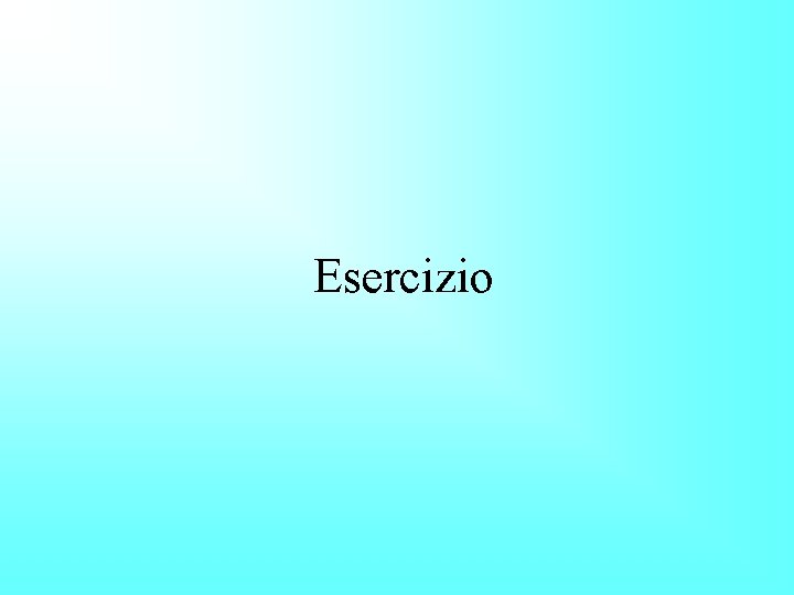 Esercizio 