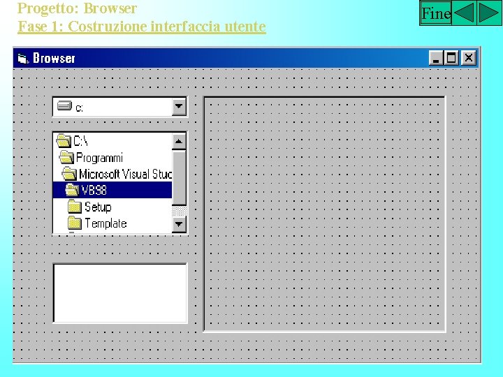 Progetto: Browser Fase 1: Costruzione interfaccia utente Fine 