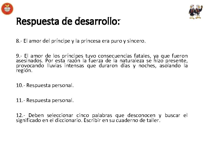 Respuesta de desarrollo: 8. - El amor del príncipe y la princesa era puro