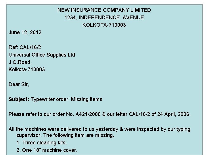 NEW INSURANCE COMPANY LIMITED 1234, INDEPENDENCE AVENUE KOLKOTA-710003 June 12, 2012 Ref: CAL/16/2 Universal