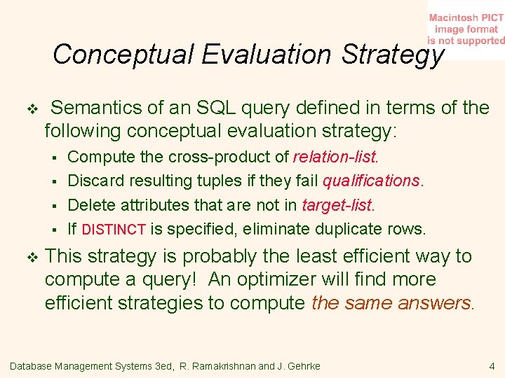 Conceptual Evaluation Strategy v Semantics of an SQL query defined in terms of the