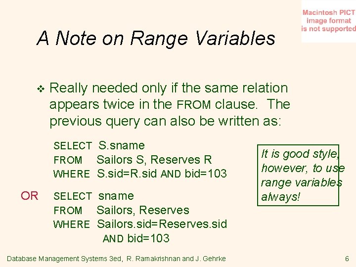 A Note on Range Variables v OR Really needed only if the same relation