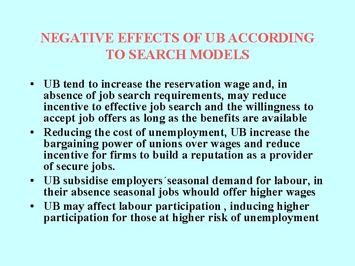 NEGATIVE EFFECTS OF UB ACCORDING TO SEARCH MODELS • UB tend to increase the