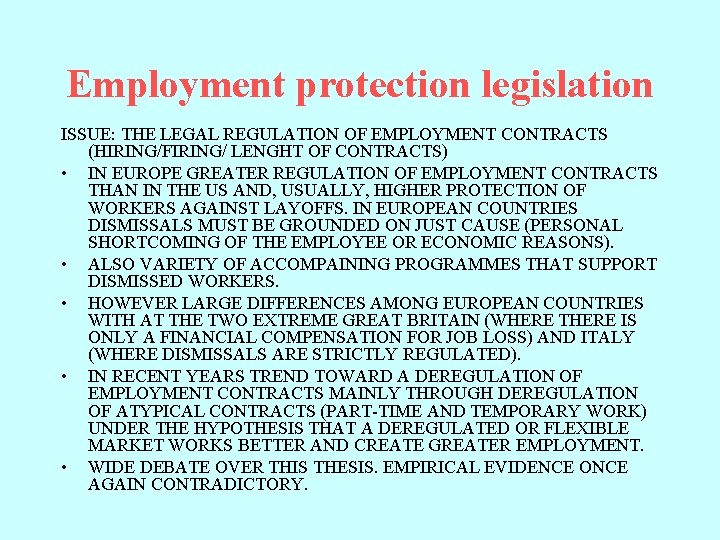 Employment protection legislation ISSUE: THE LEGAL REGULATION OF EMPLOYMENT CONTRACTS (HIRING/FIRING/ LENGHT OF CONTRACTS)
