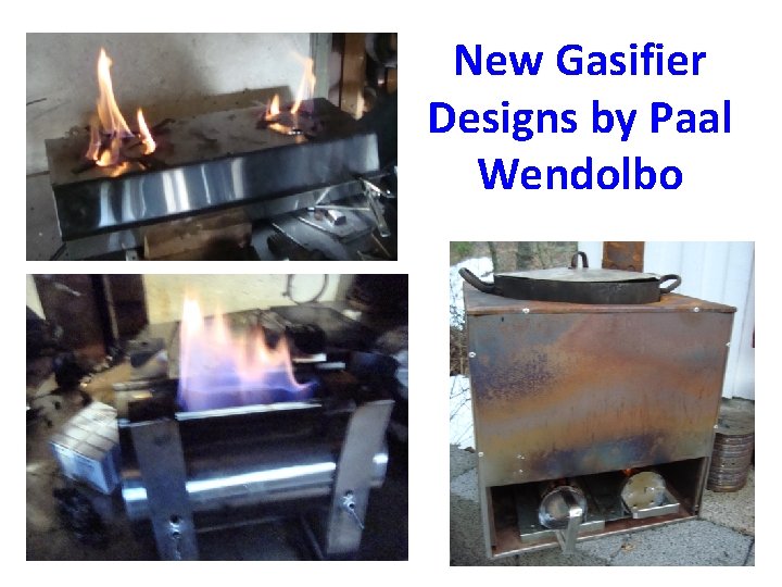New Gasifier Designs by Paal Wendolbo 