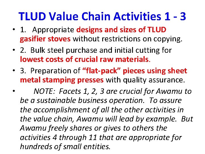 TLUD Value Chain Activities 1 - 3 • 1. Appropriate designs and sizes of