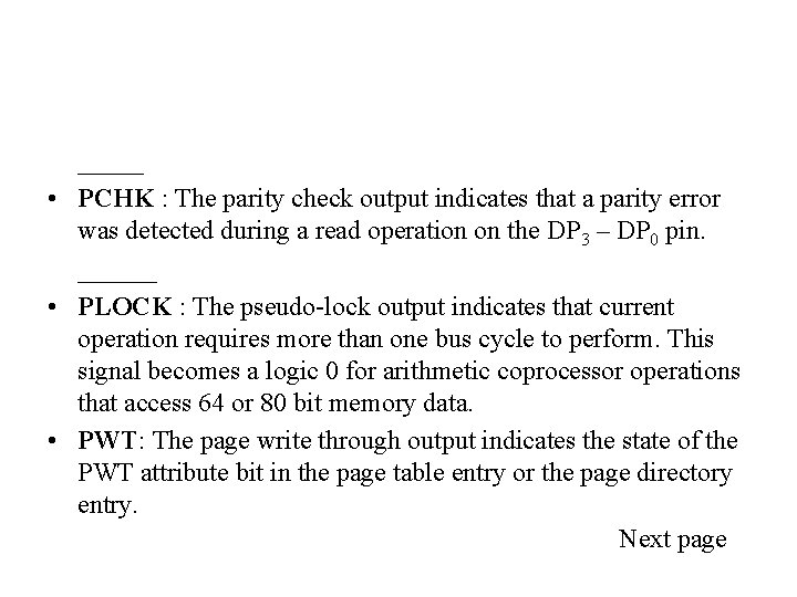 _____ • PCHK : The parity check output indicates that a parity error was