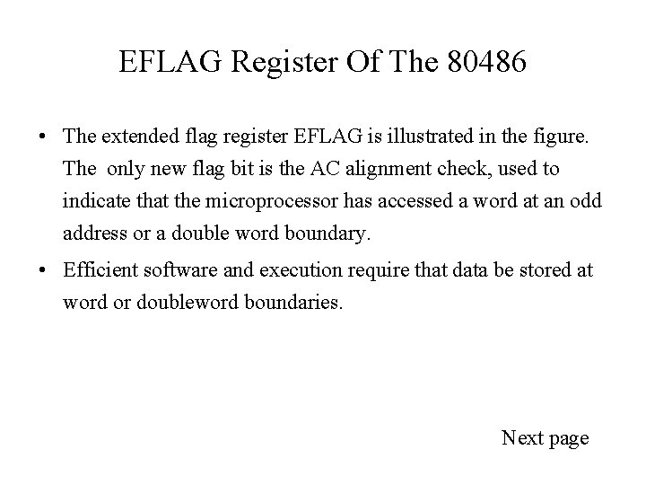 EFLAG Register Of The 80486 • The extended flag register EFLAG is illustrated in