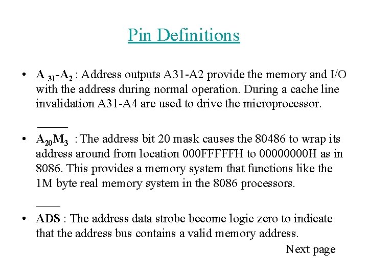 Pin Definitions • A 31 -A 2 : Address outputs A 31 -A 2