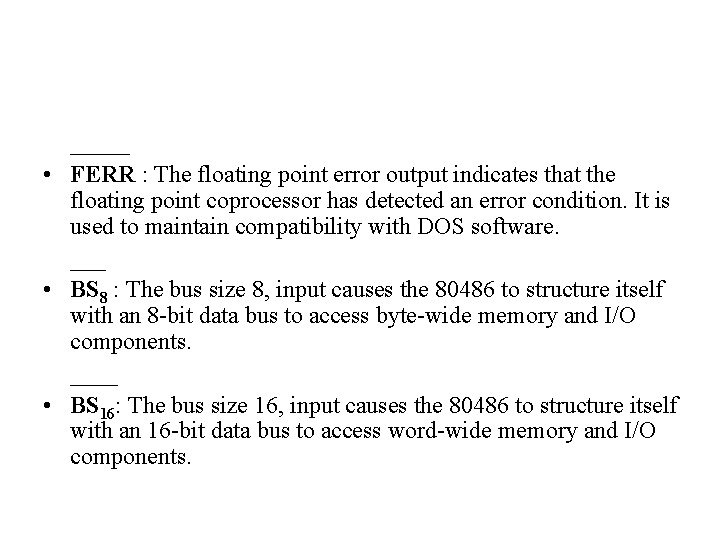 _____ • FERR : The floating point error output indicates that the floating point