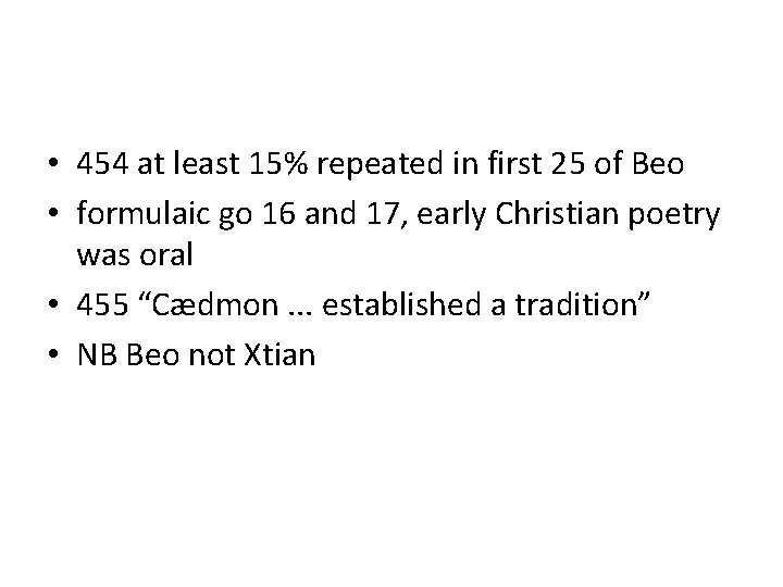  • 454 at least 15% repeated in first 25 of Beo • formulaic