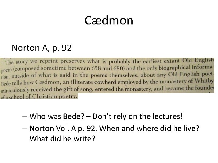 Cædmon Norton A, p. 92 – Who was Bede? – Don’t rely on the