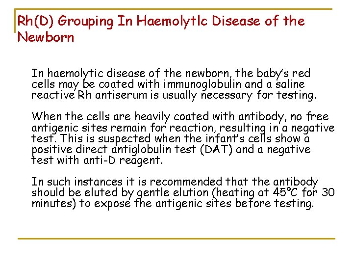 Rh(D) Grouping In Haemolytlc Disease of the Newborn In haemolytic disease of the newborn,