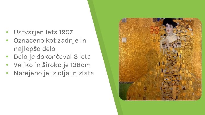  • Ustvarjen leta 1907 • Označeno kot zadnje in najlepšo delo • Delo