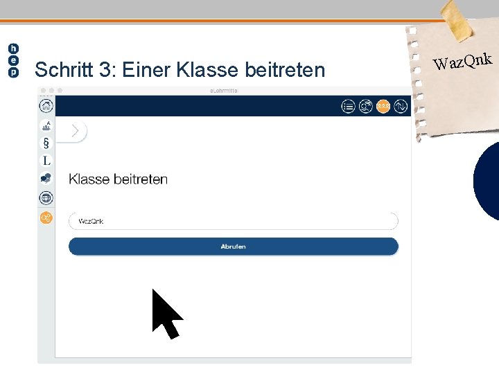 Schritt 3: Einer Klasse beitreten Waz. Qnk 