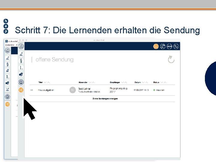 Schritt 7: Die Lernenden erhalten die Sendung 
