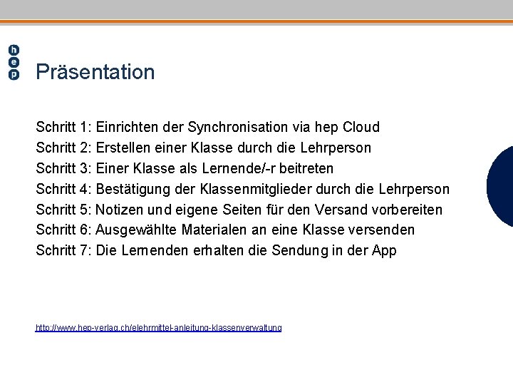 Präsentation Schritt 1: Einrichten der Synchronisation via hep Cloud Schritt 2: Erstellen einer Klasse