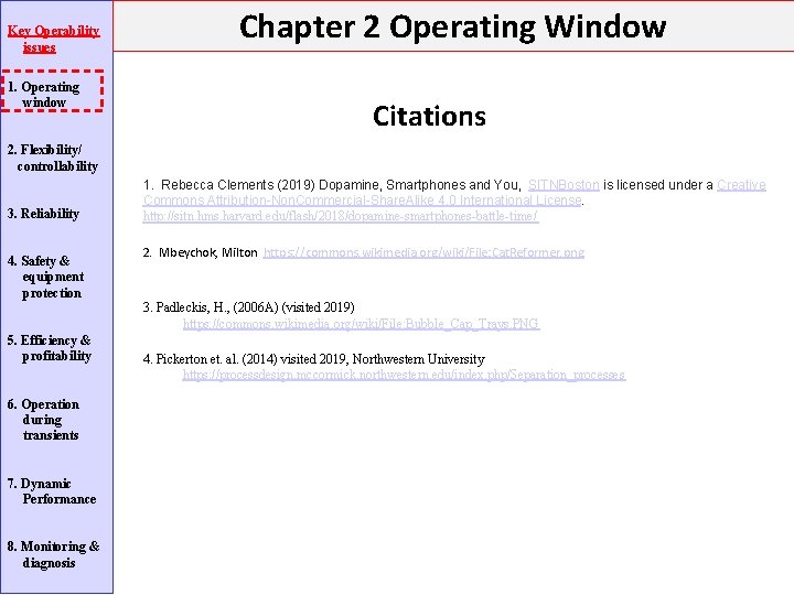 Key Operability issues 1. Operating window Chapter 2 Operating Window Citations 2. Flexibility/ controllability Key Operability issues 1. Operating window Chapter 2 Operating Window Citations 2. Flexibility/ controllability