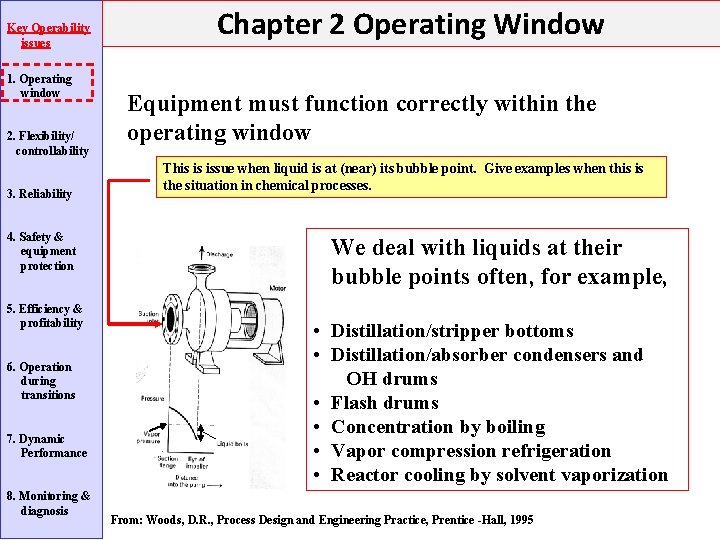 Key Operability issues 1. Operating window 2. Flexibility/ controllability 3. Reliability 4. Safety & Key Operability issues 1. Operating window 2. Flexibility/ controllability 3. Reliability 4. Safety &