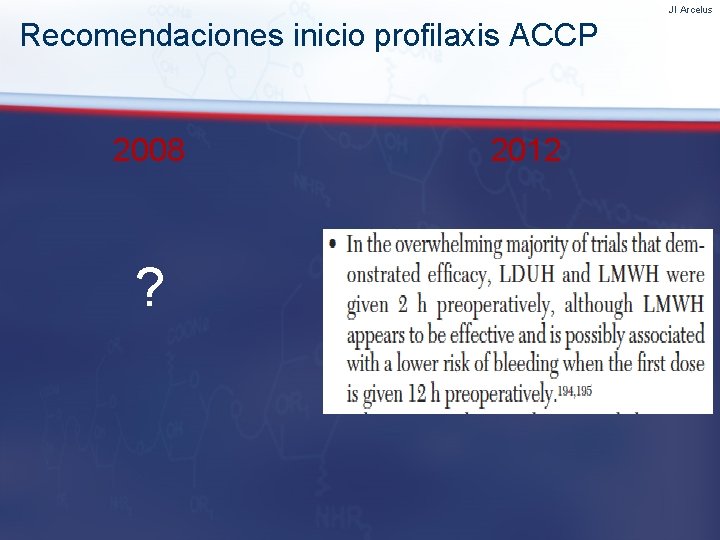 JI Arcelus Recomendaciones inicio profilaxis ACCP 2008 ? 2012 