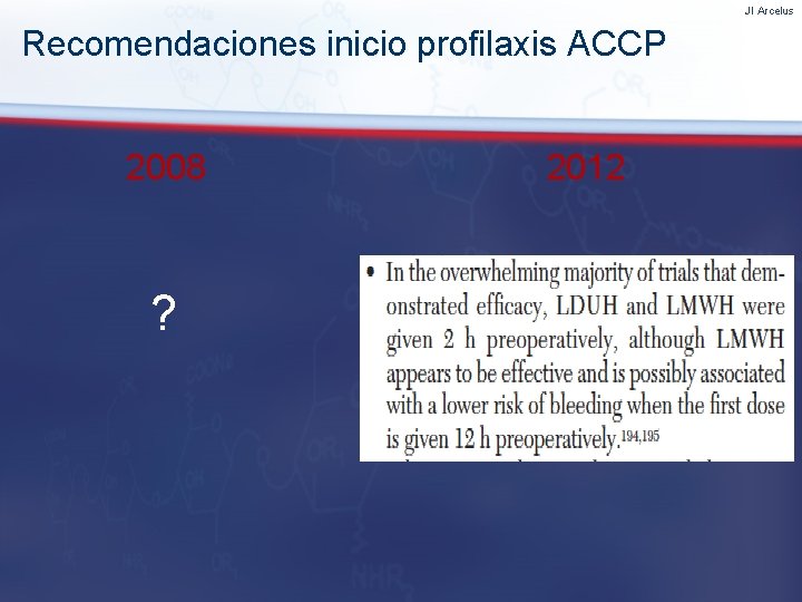 JI Arcelus Recomendaciones inicio profilaxis ACCP 2008 ? 2012 