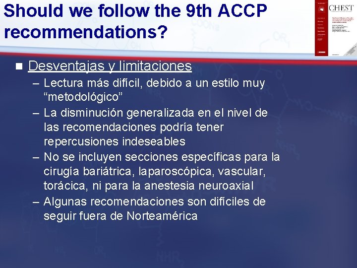 Should we follow the 9 th ACCP recommendations? n Desventajas y limitaciones – Lectura