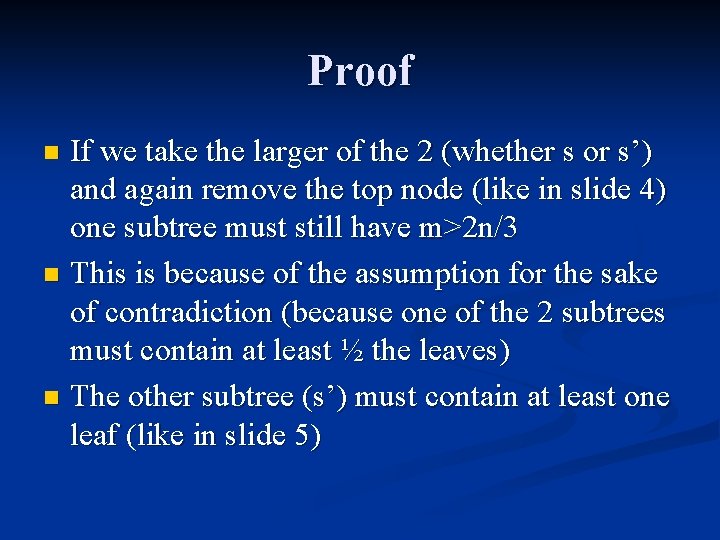 Proof If we take the larger of the 2 (whether s or s’) and