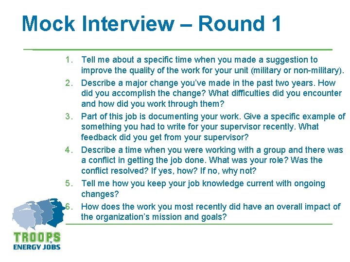 Mock Interview – Round 1 1. Tell me about a specific time when you