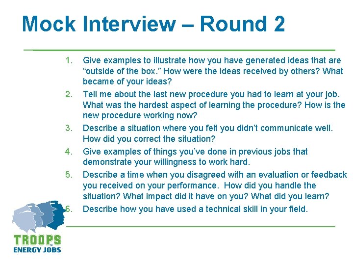 Mock Interview – Round 2 1. 2. 3. 4. 5. 6. Give examples to