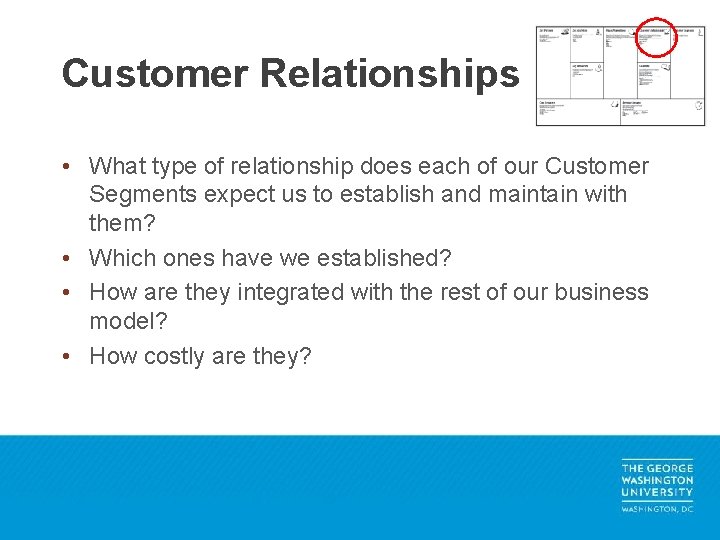 Customer Relationships • What type of relationship does each of our Customer Segments expect