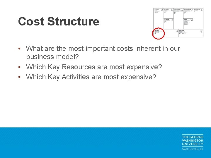 Cost Structure • What are the most important costs inherent in our business model?