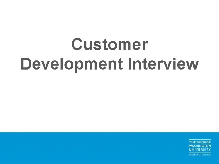 Customer Development Interview 