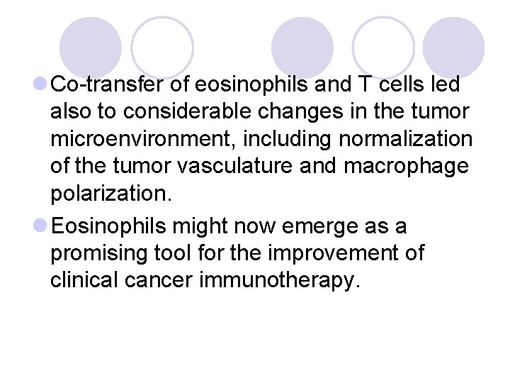 l Co-transfer of eosinophils and T cells led also to considerable changes in the