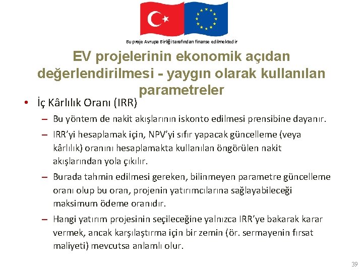 Bu proje Avrupa Birliği tarafından finanse edilmektedir This project is funded by the European