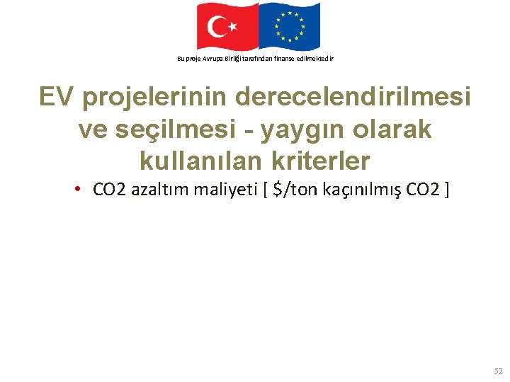 Bu proje Avrupa Birliği tarafından finanse edilmektedir This project is funded by the European