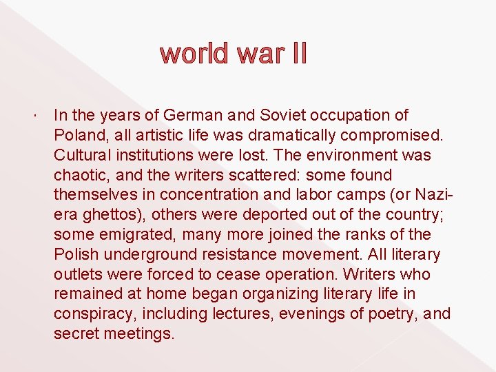 world war II In the years of German and Soviet occupation of Poland, all