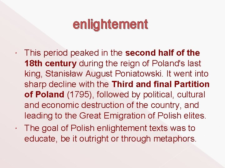 enlightement This period peaked in the second half of the 18 th century during