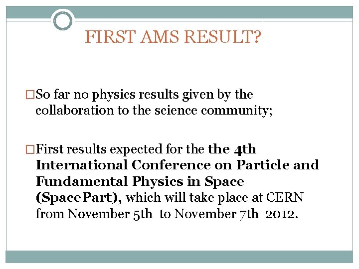 FIRST AMS RESULT? Click to edit Master text styles � So far no physics