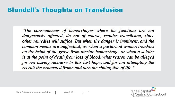 Blundell’s Thoughts on Transfusion Place Title Here in Header and Footer 2/26/2021 11 